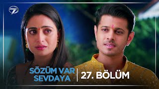 Sözüm Var Sevdaya Hint Dizisi 27. Bölüm (16 Eylül Salı) @kanal7