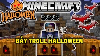 Minecraft | Thử Thách Vượt Qua Bẫy Troll HalloWeen Minecraft !! (Map Khó 100%)