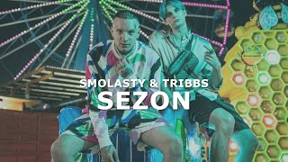 Smolasty & Tribbs - Sezon [Tekst]