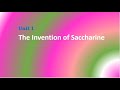 unit1.3 The Invention of Saccharine