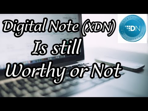 Digital Note (XDN) still WORTH or Not 2020 Predictions
