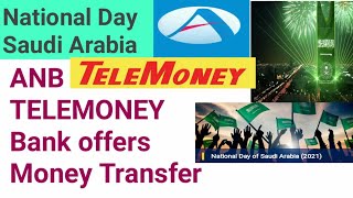 Saudi National Day Big offer ANB TeLeMoney Bank Money Transfer For Mobile App Use