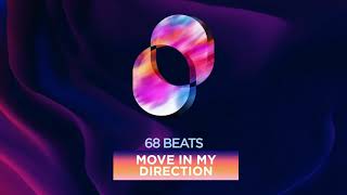 68 Beats- Move in my Direction