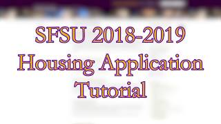 SFSU 2018-2019 Housing Application Tutorial