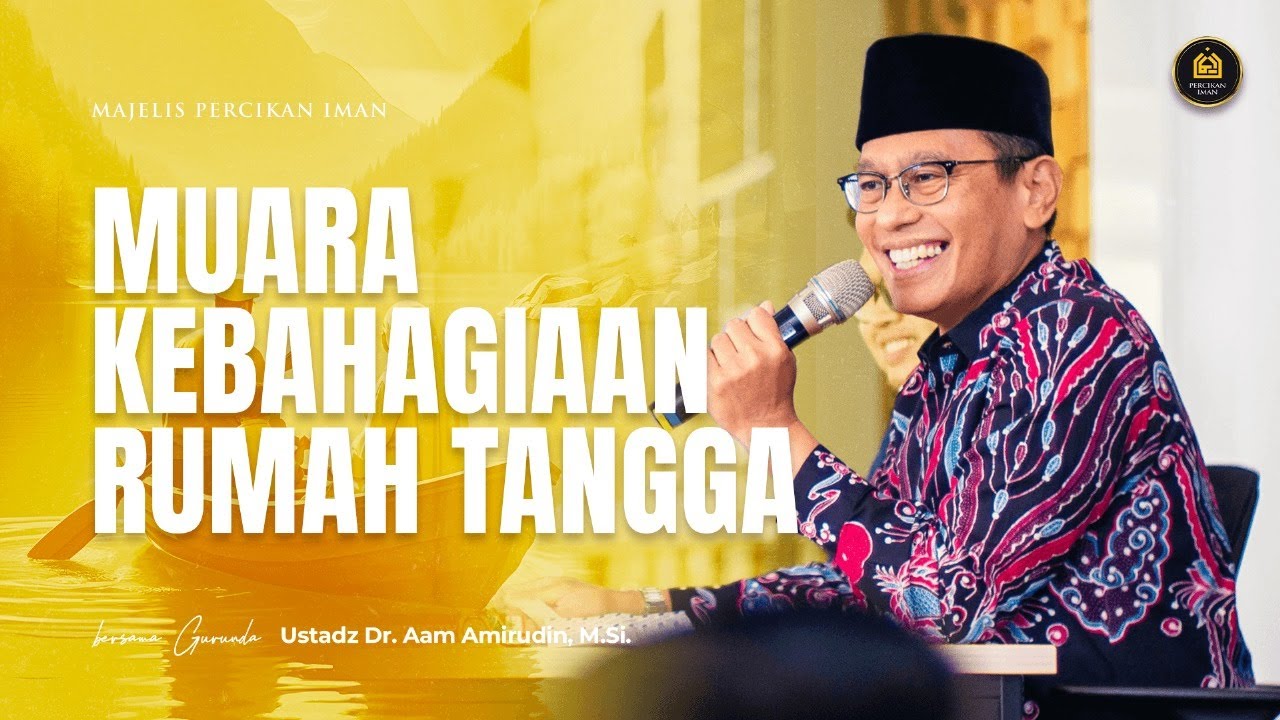 Muara Kebahagiaan Rumah Tangga | Ahad, 27 Oktober 2024