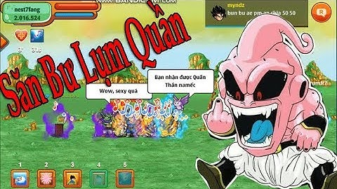 Săn Ma Bư Lụm Quần thần linh namec cực phê