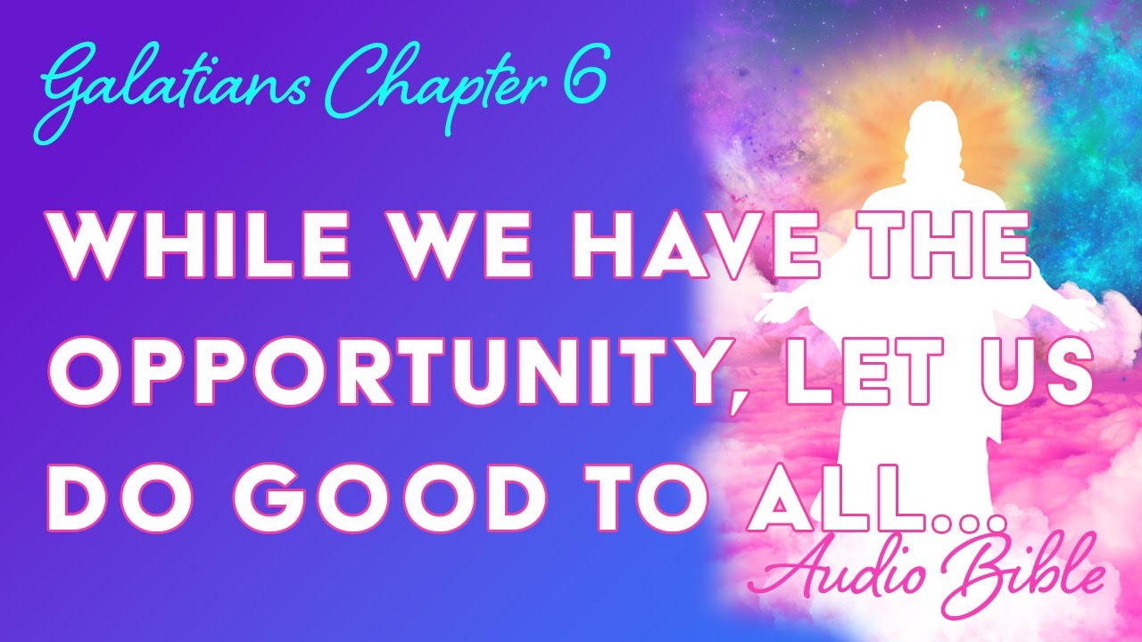 Galatians 6 - Audio Bible Reading #biblestudy - YouTube