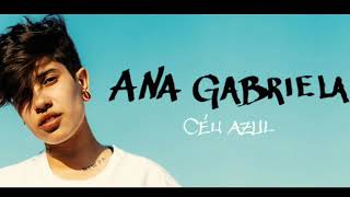 Céu azul Ana Gabriela