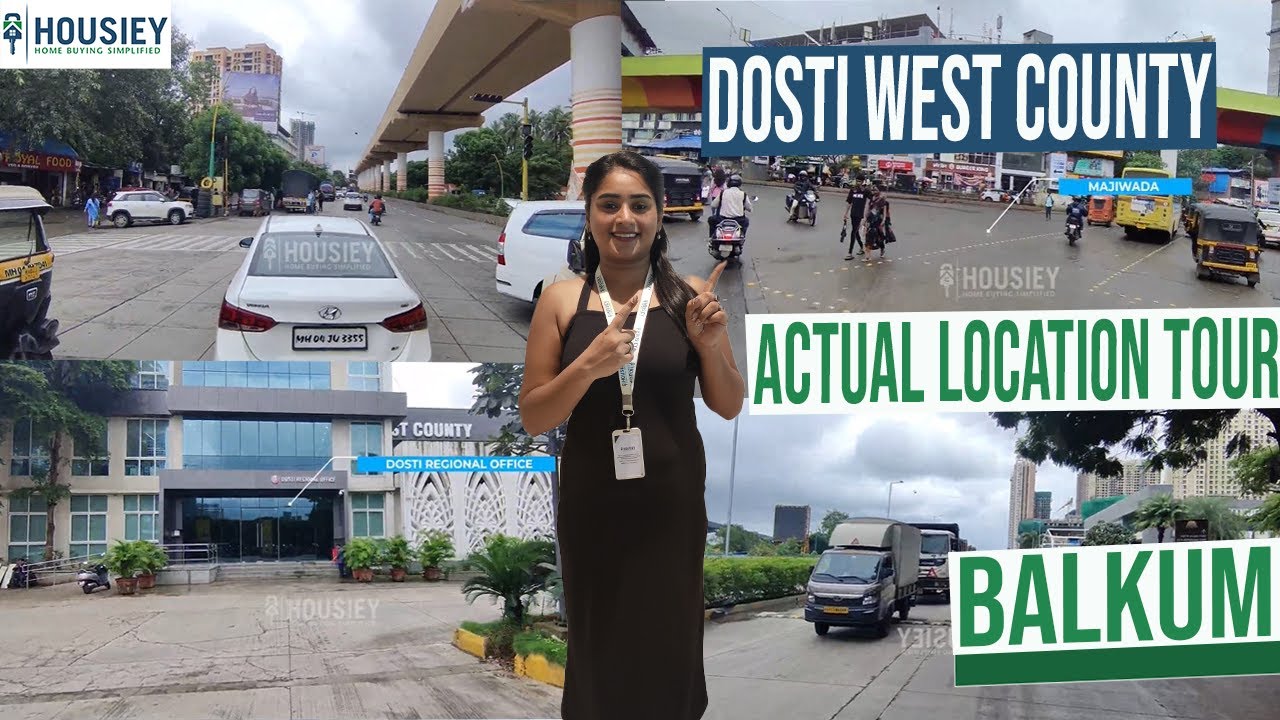 Dosti West County | Heron, Tulip, Nest Location Tour & Review | 2BHK & 3 BHK Flats in Balkum Thane