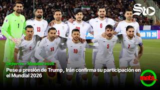 Pese a presión de Trump, Irán confirma su participación en el Mundial 2026