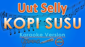 Uut Selly - Kopi Susu KOPLO (Karaoke) | GMusic