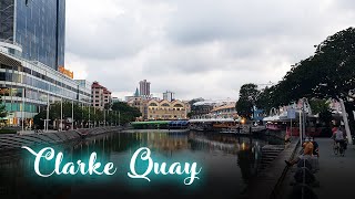 SINGAPORE | Clarke Quay【Covid-19 Period】