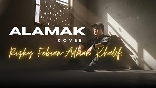 Download Lagu Alamak _ Rizky Febian-Adrian Khalif(Cover) MP3