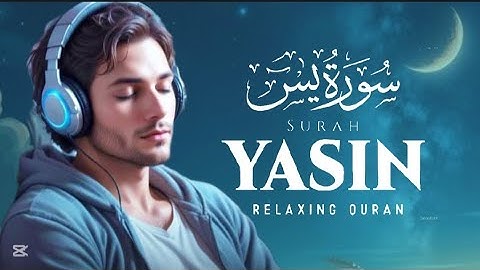 سورة يس (كاملة) تلاوة هادئة تريح القلب والعقل 😴🖤 صوته ينسيك همومك كلها 💤🎧 Surah Yaseen