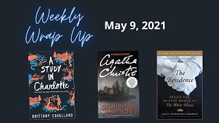 Weekly Wrap Up - May 9, 2021