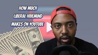 How Much Does Liberal Hivemind Earn from YouTube? Here's the data Details