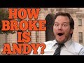 How Broke is Andy Dwyer?