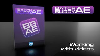 Batch Buddy AE Tutorial #8: Working with Video Media