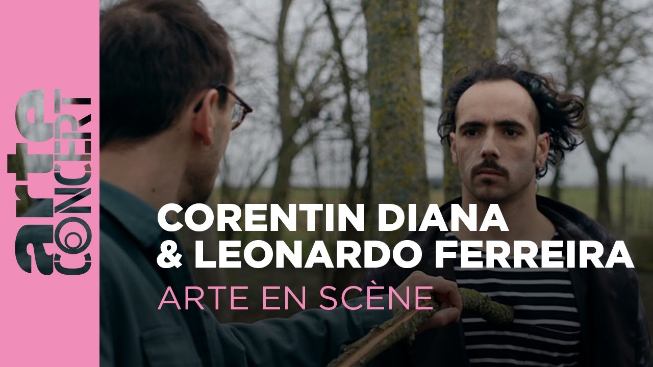 Corentin Diana & Leonardo Ferreira – ARTE en Scène – ARTE Concert