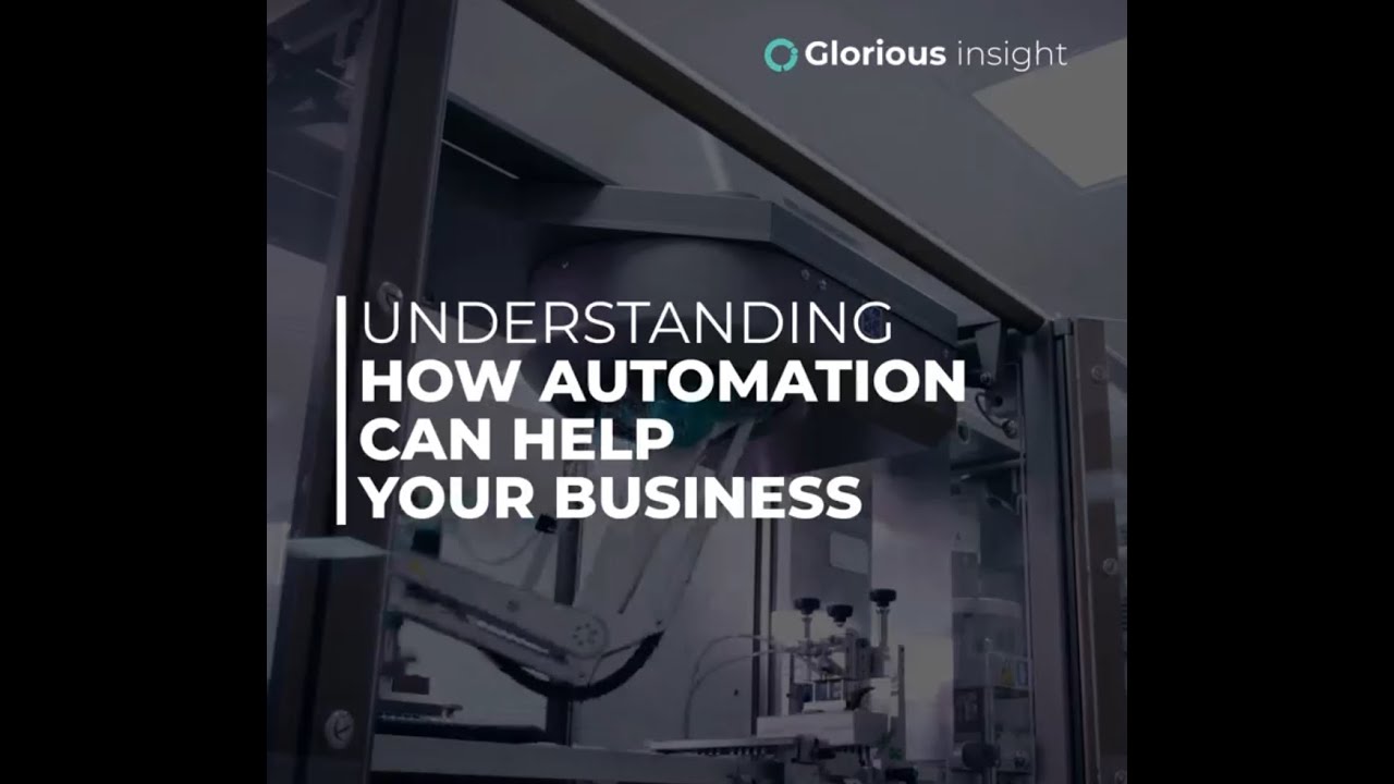 Automation for Modern Businesses | Glorious Insight - YouTube