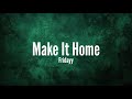 Fridayy Make It Home Lyrics mp3