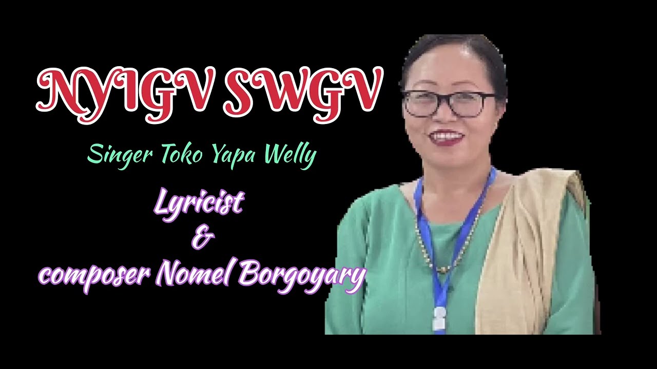 NYIGV SWGV// original//Nyishi Christian song //Toko Yapa Welly//Teri Api Techi//