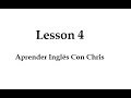 Aprender Inglés Con Chris (Lección 4)