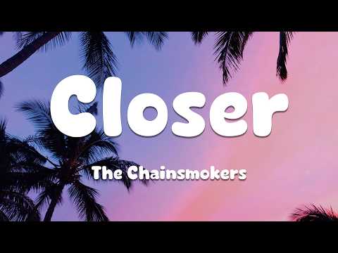 The Chainsmokers - Closer (Lyrics) ft. Halsey
