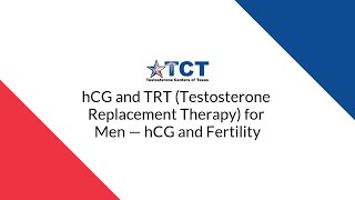 hCG and TRT (Testosterone Replacement Therapy) for Men — hCG and Fertility