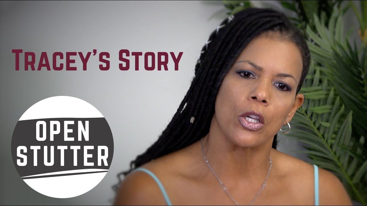 Open Stutter: Tracey's Story - Stuttering Was Just Not Sexy!