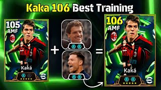 Kaka 106 Rated Training efootball 2026✨|| How To Train 106 Kaka 106 efootball 2026