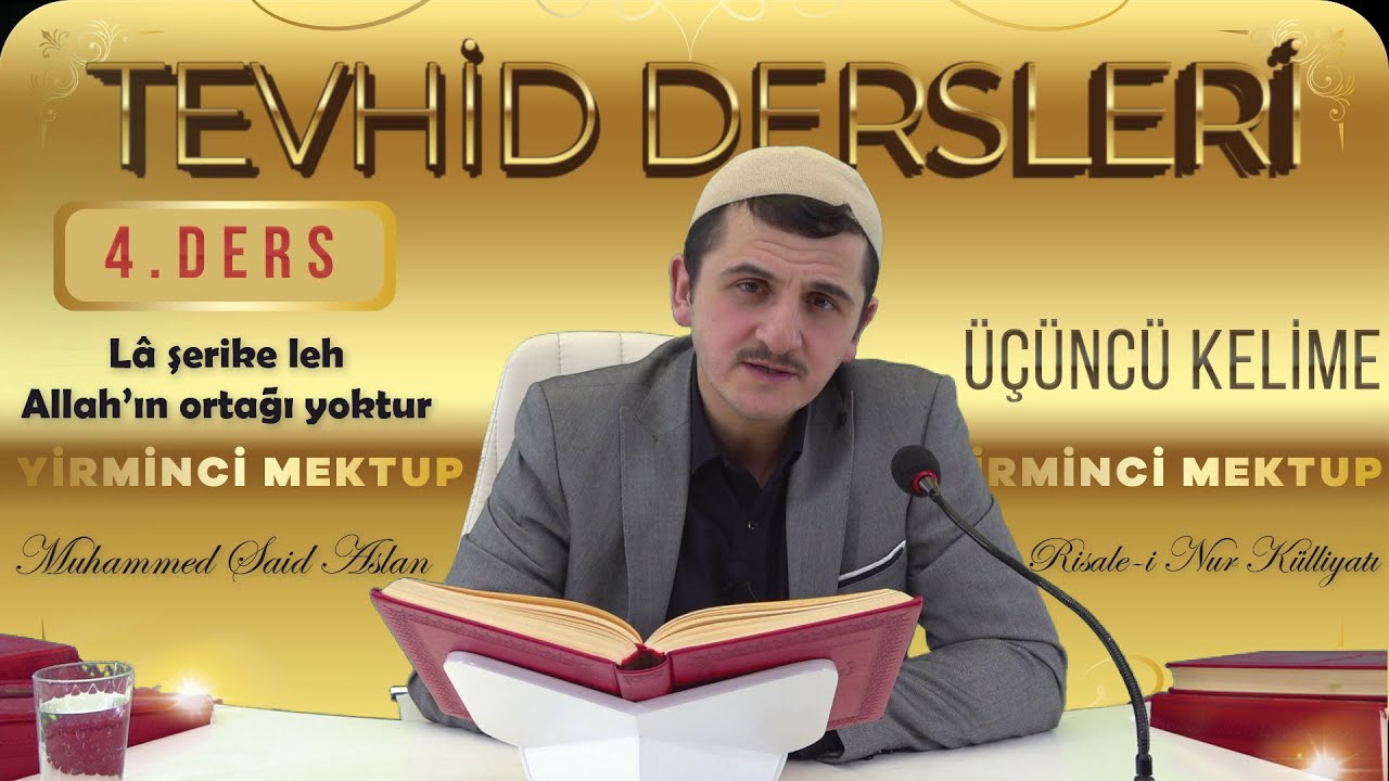 Yirminci Mektup -  Üçüncü Kelime - Muhammed Said Aslan - Tevhid Dersleri 4