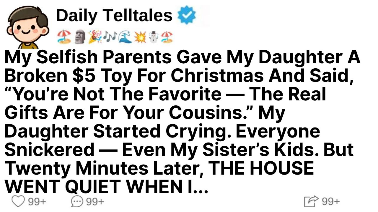 My Selfish Parents Gave My Daughter A Broken $5 Toy For Christmas And Said, “You’re Not The Favorite