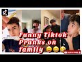 TIK TOK Pranks on family  |Funny  TikTok Compilation