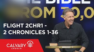 2 Chronicles 1-36 - The Bible from 30,000 Feet - Skip Heitzig - Flight 2CHR1