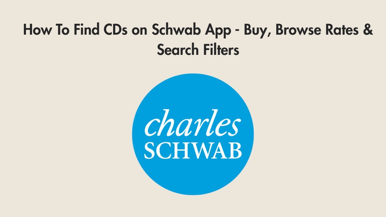 How To Find CDs on Schwab App - Buy, Browse Rates & Search Filters