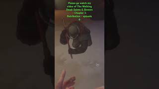 The Walking Dead: Saints &amp; Sinners - Chapter 2: Retribution - episode 6