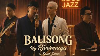 Rivermaya  Balisong  Opm Soul Jazz Cover  Chill 