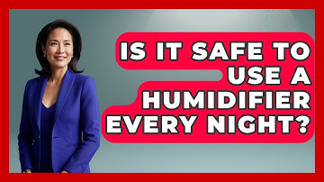 Is It Safe To Use A Humidifier Every Night? - Ear Nose Throat Expert
