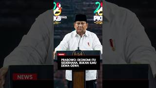 Prabowo: Ekonomi Itu Sederhana, Bukan Ilmu Dewa-Dewa