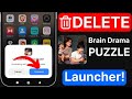 How to Delete App | Brain Drama Puzzle App Delete | Remove Brain Drama Game Permanently