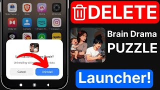How to Delete App | Brain Drama Puzzle App Delete | Remove Brain Drama Game Permanently screenshot 4