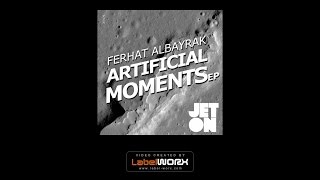 Ferhat Albayrak - Artificial Moments (Original Mix) Resimi