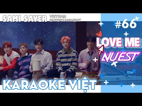 [Karaoke Việt + Beat] LOVE ME - NU'EST '뉴이스트' - Lời Việt #66 (Special Project)
