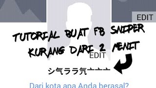 TERBONGKAR!!!! Cara Membuat Fb Sniper Kurang Dari 2 Menit.