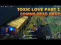 Toxic love part 1 / Comms Dead Drop / The Cycle Frontier