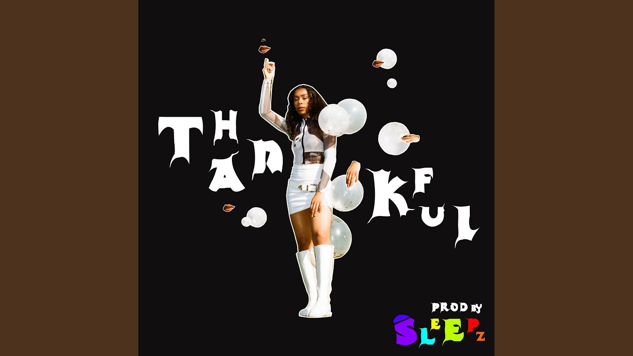 Watch Thankful (feat. Abnormal Sleepz) on YouTube Watch Thankful (feat. Abnormal Sleepz) on YouTube