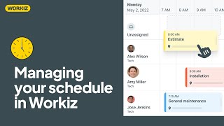 Managing your scheduling in Workiz