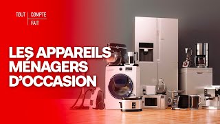Pourquoi tout le monde achète son électroménager D'OCCASION - Tout Compte Fait
