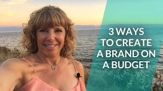 3 Ways To Create Your Brand On A Budget